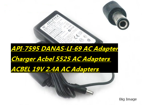*Brand NEW*For API-7595 DANAS-LI-69 AC Adapter Charger Acbel 5525 AC Adapters ACBEL 19V 2.4A 91-5725